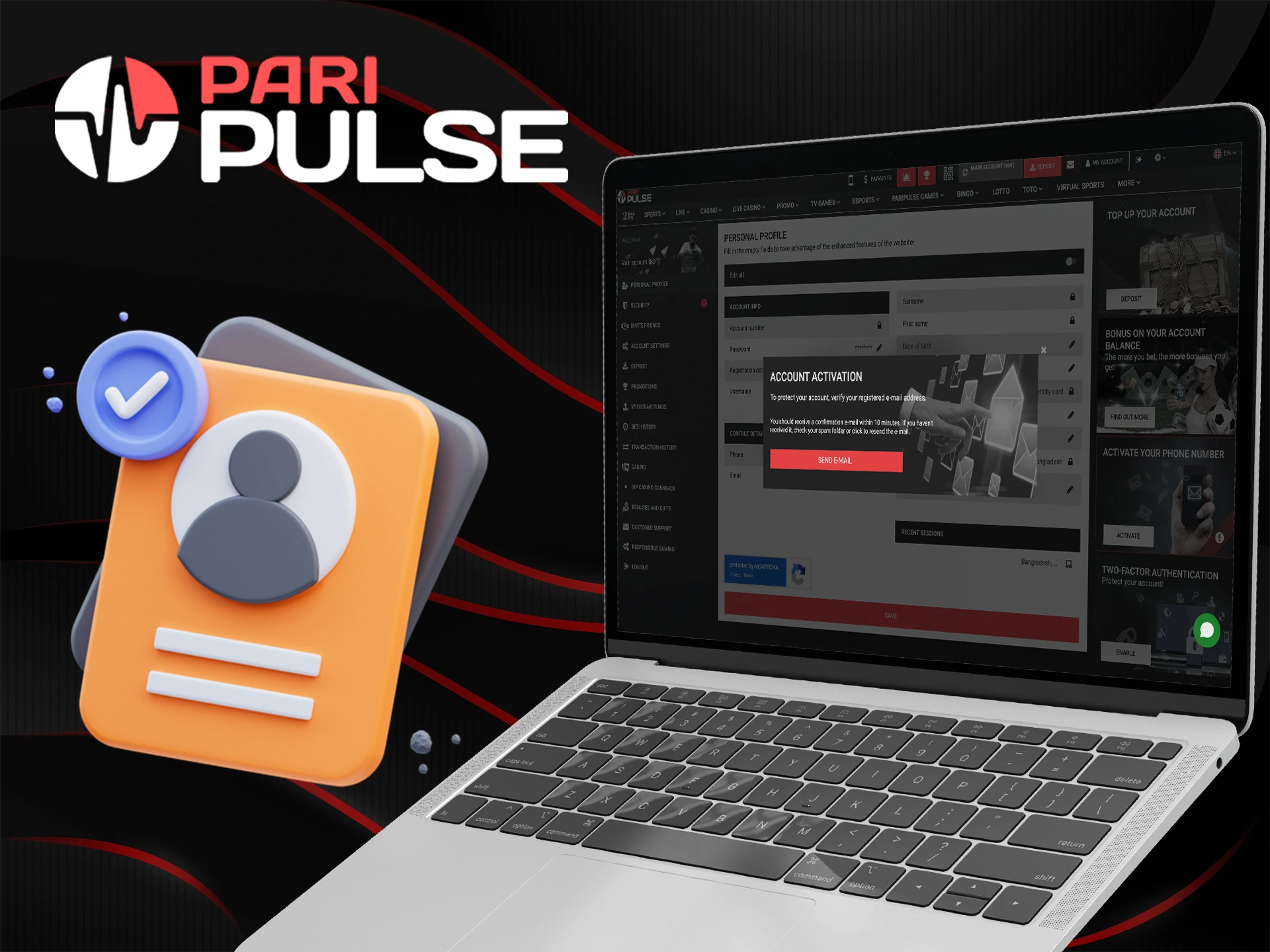 Verify your account and enjoy the full functionality of PariPulse casino.