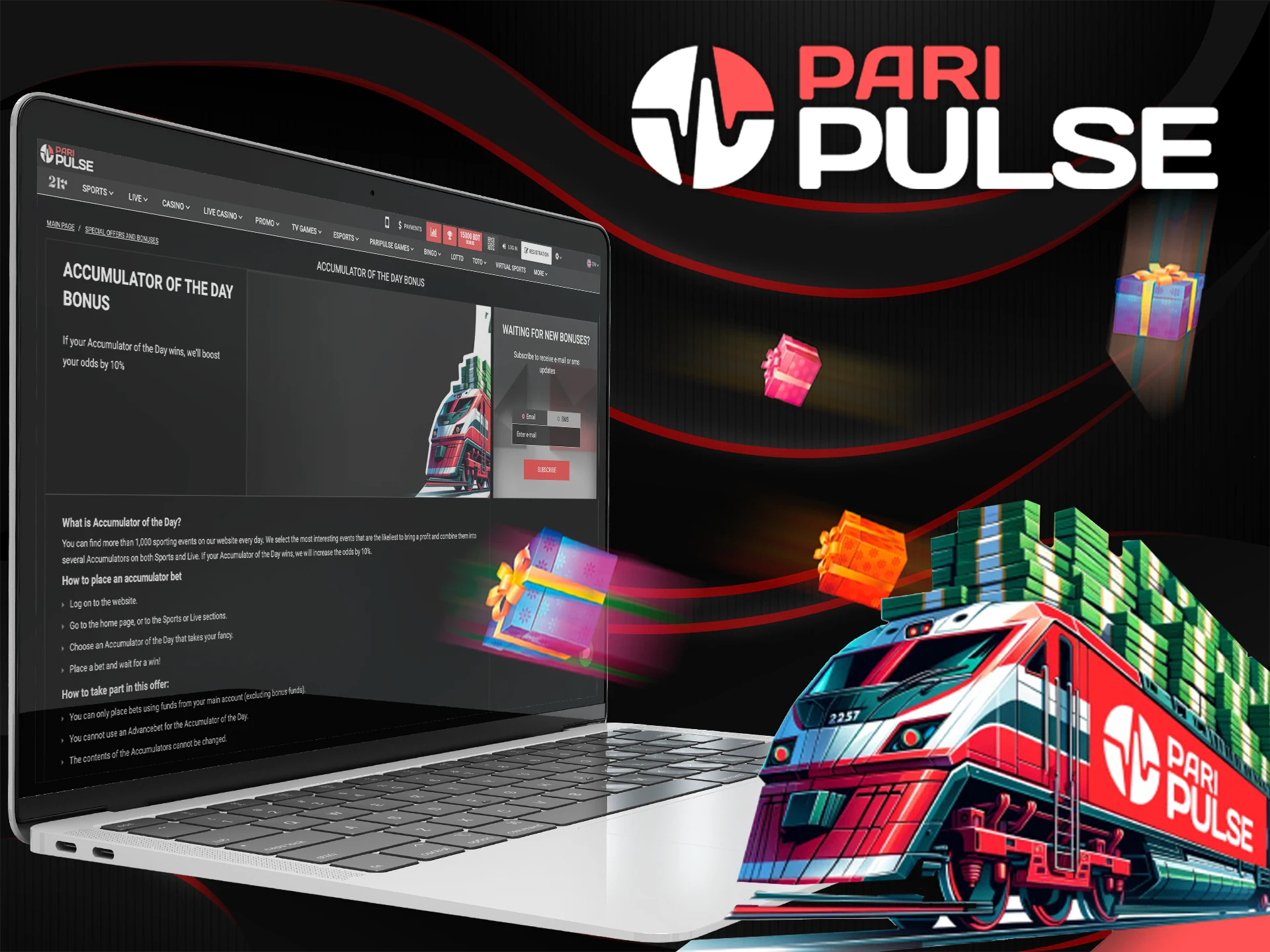Multiply your winnings with PariPulse Accumulator of the Day bonus.